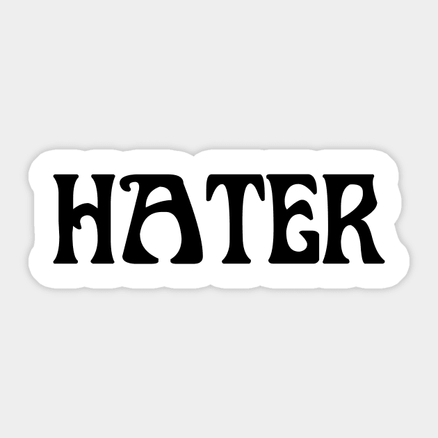 HATER Hater Sticker TeePublic